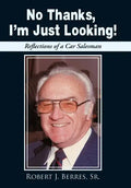 No Thanks, I'm Just Looking!: Reflections of a Car Salesman - Hardcover