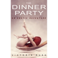 The Dinner Party: An Erotic Adventure (Lesbian Voyeur Erotica) - Paperback