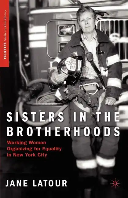 Sisters in the Brotherhoods: Working Women Organizing for Equality in New York City - Paperback