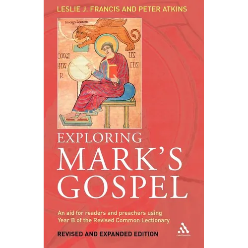 Exploring Mark's Gospel: An Aid for Readers and Preachers Using Year B of the Revised Common Lectionary - Paperback