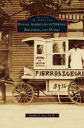 Italian Americans of Newark, Belleville, and Nutley - Hardcover