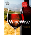 Wine Wise: Your Complete Guide to Understanding, Selecting, and Enjoying Wine - Hardcover