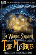The World's Strangest True Mysteries: FATE's Library of the Paranormal and the Unknown - Paperback