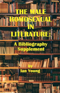 The Male Homosexual in Literature: A Bibliography Supplement - Paperback