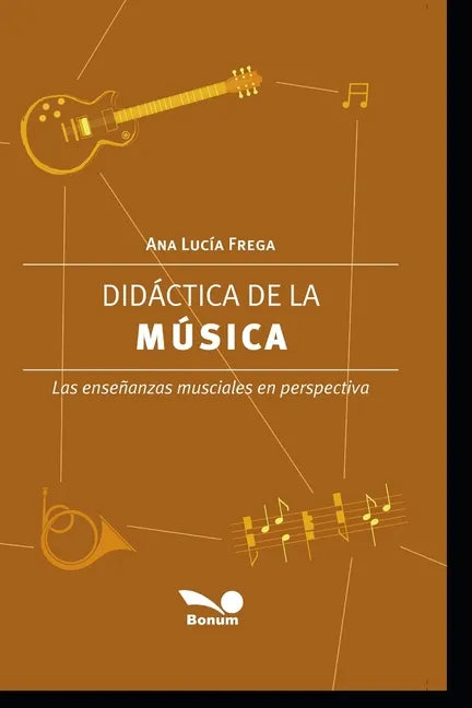 Didáctica de la Música: Las enseñanzas musicales en perspectiva - Paperback