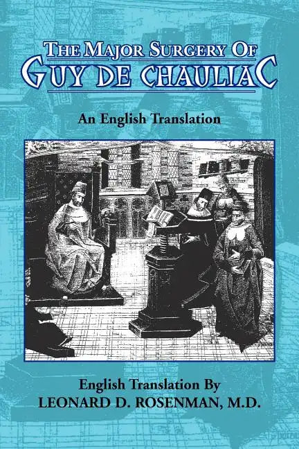 The Major Surgery of Guy de Chauliac - Paperback
