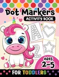 Dot Markers Activity Book for toddlers ages 2-5: BIG DOTS Large and Jumbo Activity Book for Toddlers, Boys, Girls, Preschool Number, Shapes and Alphab - Paperback