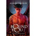 Bound to You: The Demon Knights Series, Book 1 - Paperback