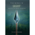 The Rhise of Light: Book One of the Darkness Overcome Series - Hardcover
