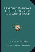 Clarence Darrow's Plea in Defense of Loeb and Leopold - Paperback