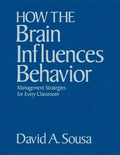 How the Brain Influences Behavior: Management Strategies for Every Classroom - Hardcover