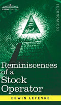 Reminiscences of a Stock Operator: The Story of Jesse Livermore, Wall Street's Legendary Investor - Hardcover