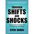 Through Shifts and Shocks: Lessons from the Front Line of Technology and Change - Paperback