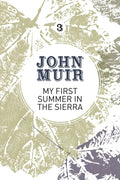 My First Summer in the Sierra: The Nature Diary of a Pioneering Environmentalist - Paperback