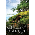 Seeking the Lord of Middle Earth: Theological Essays on J. R. R. Tolkien - Hardcover