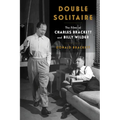Double Solitaire: The Films of Charles Brackett and Billy Wilder - Hardcover