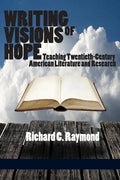 Writing Visions of Hope: Teaching Twentieth-Century American Literature and Research - Paperback