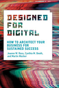 Designed for Digital: How to Architect Your Business for Sustained Success - Paperback