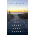 If We Never Meet Again - Hardcover