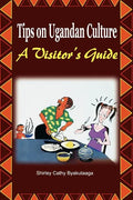 Tips on Ugandan Culture. a Visitor's Guide - Paperback