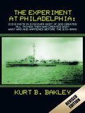 The Experiment at Philadelphia: Did Einstein Discover God? If God Created All Things Then Who Created God? What Was and Happened Before the Big-Bang - Paperback