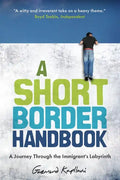 A Short Border Handbook: A Journey Through the Immigrant's Labyrinth - Paperback