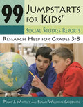 99 Jumpstarts for Kids' Social Studies Reports: Research Help for Grades 3-8 - Paperback