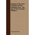 Judaism In The First Centuries Of The Christian Area - The Age Of The Tannaim - Volume I - Paperback