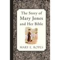 The Story of Mary Jones and Her Bible - Paperback