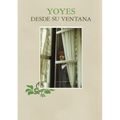Yoyes - Desde su ventana - - Paperback
