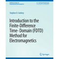 Introduction to the Finite-Difference Time-Domain (Fdtd) Method for Electromagnetics - Paperback