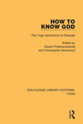 How to Know God: The Yoga Aphorisms of Patanjali - Paperback