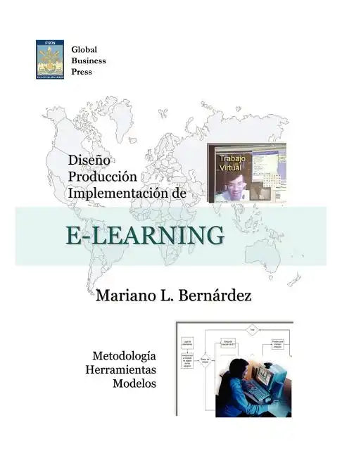 Diseo, Produccion E Implementacion de E-Learning: Metodologia, Herramientas y Modelos - Paperback