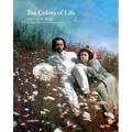 The Colors of Life: Early Color Photography Enhanced by Stuart Humphryes - Hardcover