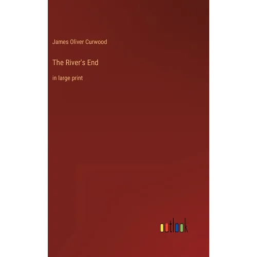 The River's End: in large print - Hardcover