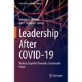 Leadership After Covid-19: Working Together Toward a Sustainable Future - Paperback