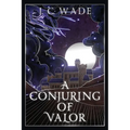 A Conjuring of Valor: Book Two - Paperback