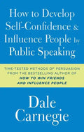 How to Develop Self-Confidence and Influence People by Public Speaking - Paperback