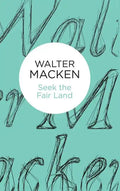 Seek the Fair Land - Hardcover