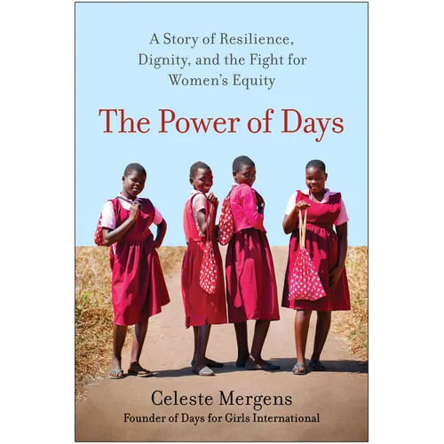 The Power of Days: A Story of Resilience, Dignity, and the Fight for Women's Equity - Hardcover