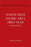 Australia in the War of 1939-1945 Vol. V: South-West Pacific Area- First Year Kokada to Wau - Paperback