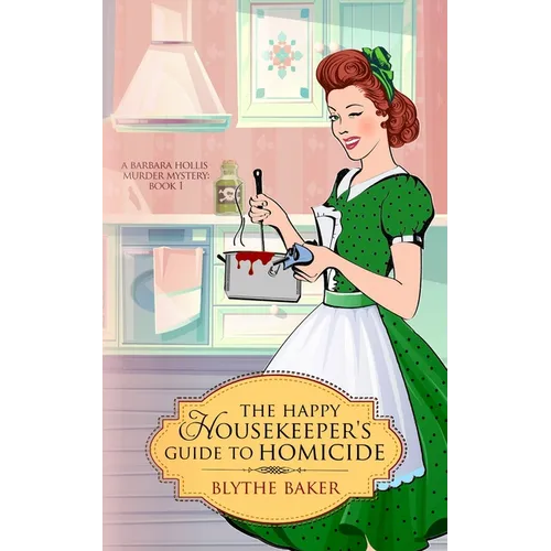 The Happy Housekeeper's Guide to Homicide - Paperback