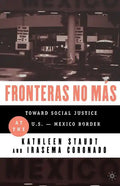 Fronteras No Mas: Toward Social Justice at the Us Mexican Border - Paperback