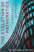 The Evolution of Mathematics: A Rhetorical Approach - Hardcover