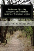 Software Quality and Java Automation Engineer Survival Guide: Basic Concepts, Self Review, Interview Preparation (500+ Questions & Answers) - Paperback