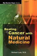 Beating Cancer with Natural Medicine - Paperback