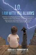 Lo, I Am With You Always - Paperback