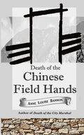 Death of the Chinese Field Hands - Paperback