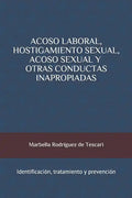 Acoso Laboral, Hostigamiento Sexual, Acoso Sexual y Otras Conductas Inapropiadas: Identificación, tratamiento y prevención - Paperback