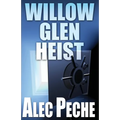 Willow Glen Heist - Paperback